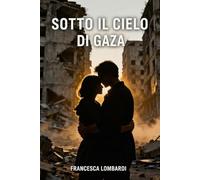 Sotto il cielo di Gaza