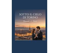 SOTTO IL CIELO DI TORINO