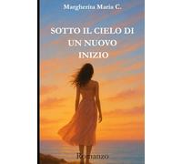 Sotto il cielo di un nuovo inizio: Un viaggio tra silenzi, incontri e risvegli dell’anima.