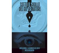 Sotto Il Sigillo Del Governatore: Libro Secondo - La Scommessa Del Bruto