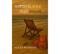 Sotto il sole degli assenti: Un’estate tra silenzi, segreti e sguardi che non dimenticano.