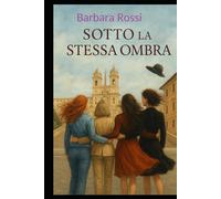 Sotto la stessa ombra