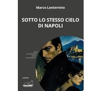 Sotto lo stesso cielo di Napoli