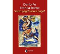 Sotto paga! Non si paga! - Dario Fo - Guanda - ebook (ePub) - Livre