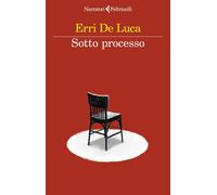 Sotto processo - Erri De Luca - Feltrinelli Editore - ebook (ePub) - Livre