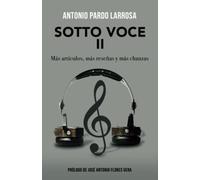Sotto Voce Ii: Más Artículos, Más Reseñas Y Más Chanzas (Spanish Edition)