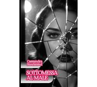 Sottomessa al male - Desiderio Proibito: Racconto Dark nella Berlino Est della Stasi: passione e segreti in un oscuro triangolo
