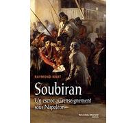 Soubiran, Un Escroc Au Renseignement Sous Napoléon