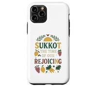 Souccot The Time of Our Rejoicing Coque pour iPhone 11 Pro