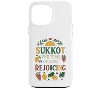 Souccot The Time of Our Rejoicing Coque pour iPhone 13 Pro Max