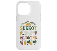 Souccot The Time of Our Rejoicing Coque pour iPhone 14 Pro Max