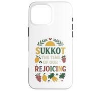 Souccot The Time of Our Rejoicing Coque pour iPhone 16 Pro Max