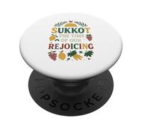 Souccot The Time of Our Rejoicing PopSockets PopGrip Adhésif