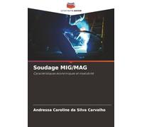 Soudage MIG/MAG: Caractéristiques économiques et insalubrité
