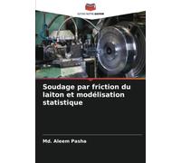 Soudage par friction du laiton et modélisation statistique