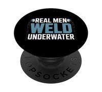 Soudage sous-Marin drôle Disant de Vrais Hommes soudés PopSockets PopGrip Adhésif