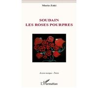 Soudain les roses pourpres - Maria Zaki - L'harmattan - broché - Poésie