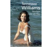 Tennessee Williams – Soudain l'été dernier – Éditions Robert Laffont