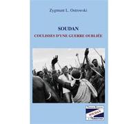 Soudan coulisses d'une guerre oubliée Zygmunt L. Ostrowski (Auteur)
