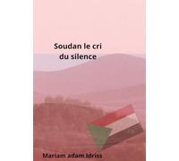 Soudan le crie du silence: pays souvent oublié mais qui continue de briller en silence