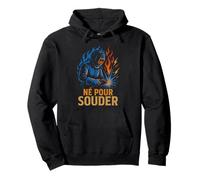 Soudeur Né pour Souder - Métier Soudure Industrielle Sweat à Capuche