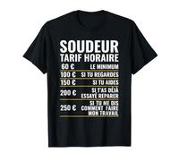 Soudeur tarif horaire Humour de métier Soudure drôle T-Shirt