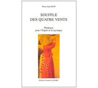 Souffle Des Quatre Vents - Plaidoyer Pour L'esprit Et La Mystique