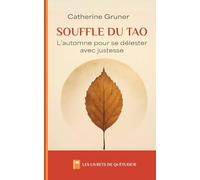 Souffle du Tao: l'automne pour se délester avec justesse