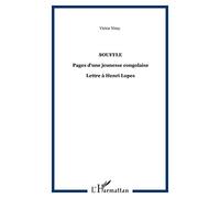 Souffle : Pages d'une jeunesse congolaise ; Lettre à Henri Lopes