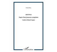 Souffle Pages d'une jeunesse congolaise - Lettre à Henri Lopes - Victor Nimy - L'harmattan - broché - Livre