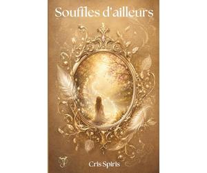Souffles d'ailleurs: Ce que la vie dit quand on prend le temps d'écouter