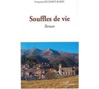 Souffles de vie Roman - Françoise Seuzaret-Barry - L'harmattan - broché - Roman