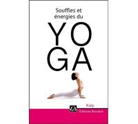 Souffles et énergies du Yoga - Kaly - Bussiere - Poche - Guide