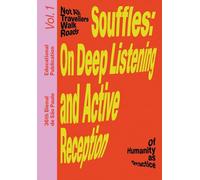 Souffles: On Deep Listening and Active Reception /anglais