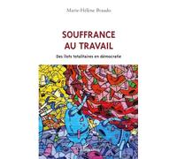 Souffrance au travail : Des îlots totalitaires en démocratie – L'Harmattan