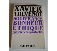 Souffrance, bonheur, éthique: Conférences spirituelles