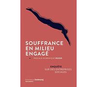 Souffrance en milieu engagé: Enquête sur des entreprises sociales