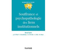 Souffrance et psychopathologie des liens institutionnels