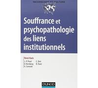 Souffrance et psychopathologie des liens institutionnels