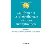 Souffrance Et Psychopathologie Des Liens Institutionnels