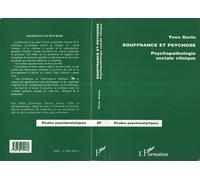 Souffrance et psychose - Psychopathologie sociale clinique - Yves Gerin - L'harmattan - Livre