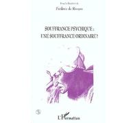 Souffrance Psychique : une Souffrance Ordinaire ? Frédéric de Rivoyre (Auteur)