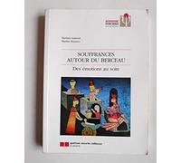 Souffrances autour du berceau : des émotions au soin