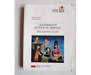 Souffrances autour du berceau : des émotions au soin