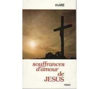 Souffrances d'amour de Jésus