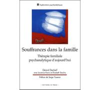 Souffrances dans la famille : Thérapie familiale psychanalytique d'aujourd'hui