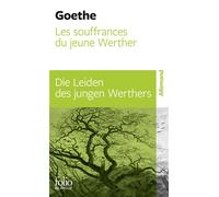 Souffrances du jeune Werther/ Les Die Leiden des jungen Werthers Edition bilingue français-allemand - Die leiden des jungen Werther - Johann Wolfgang Von Goethe - Gallimard - Poche - Dictionnaire et e
