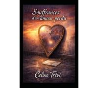 Souffrances d'un amour perdu