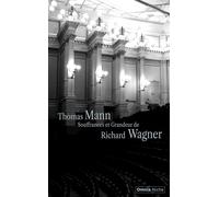 Thomas Mann – Souffrances et grandeur de Richard Wagner – Monographie – Broché