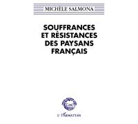 Souffrances et résistances des paysans français - Michèle Salmona - L'harmattan - broché - Livre